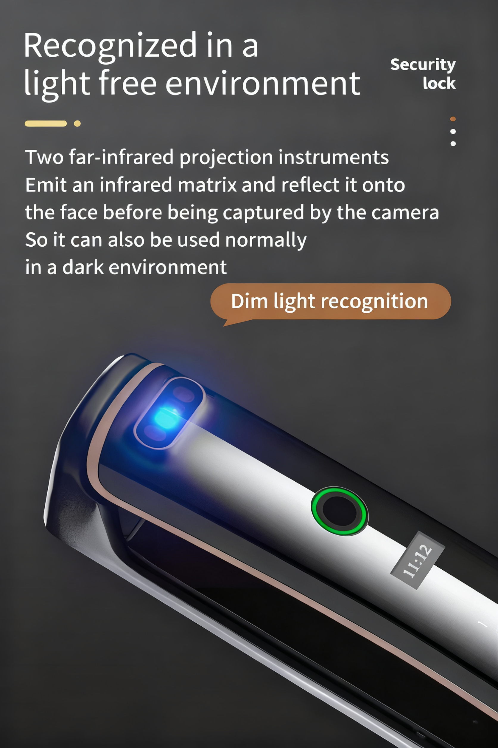 Recognized in a light free environment Recognized in a light free environment