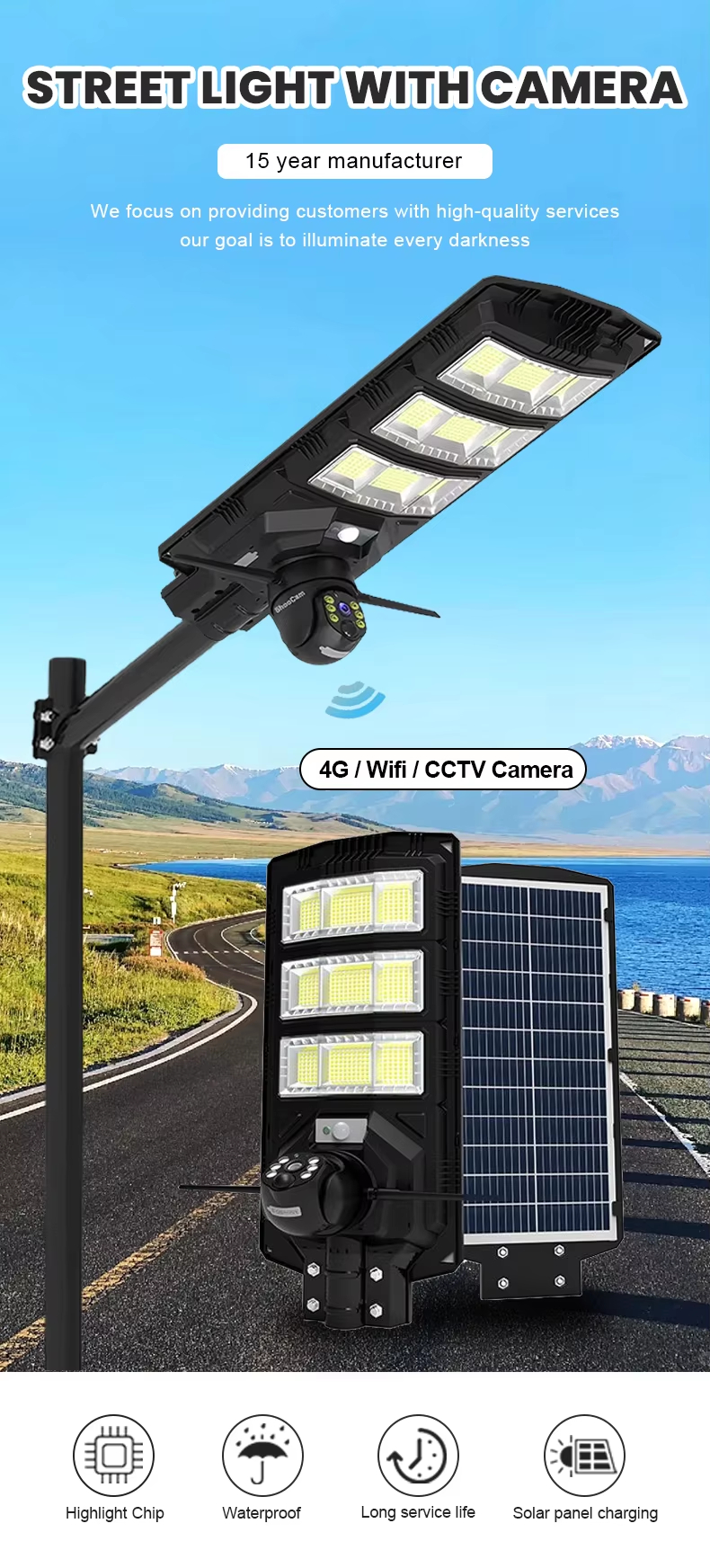 4G /Wifi / CCTV Camera STREET LIGHT WITH CAMERA——19 year manufacturer We focus on providing customers with high-quality services. our goal is to illuminate every darkness Highlight Chip; Waterproof; Long service life; Solar panel charging