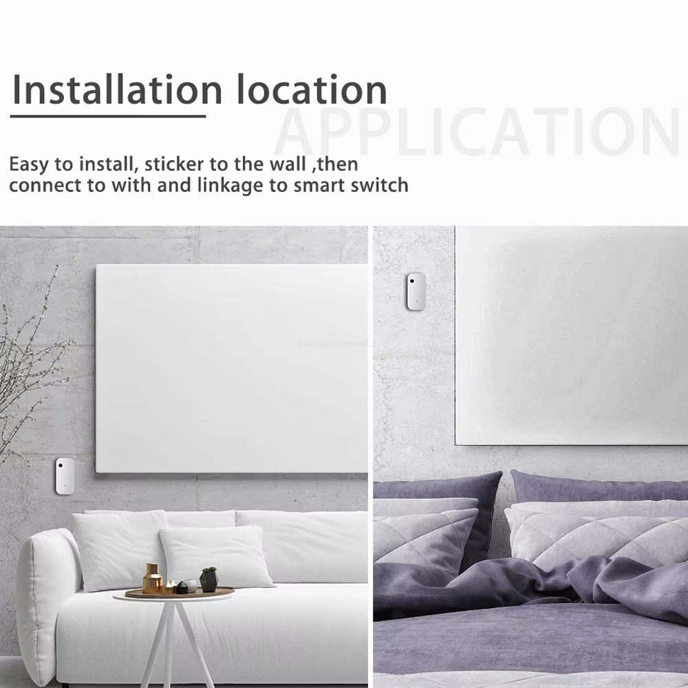 Installation location Easy to install, sticker to the wall ,thenconnect to with and linkage to smart switch