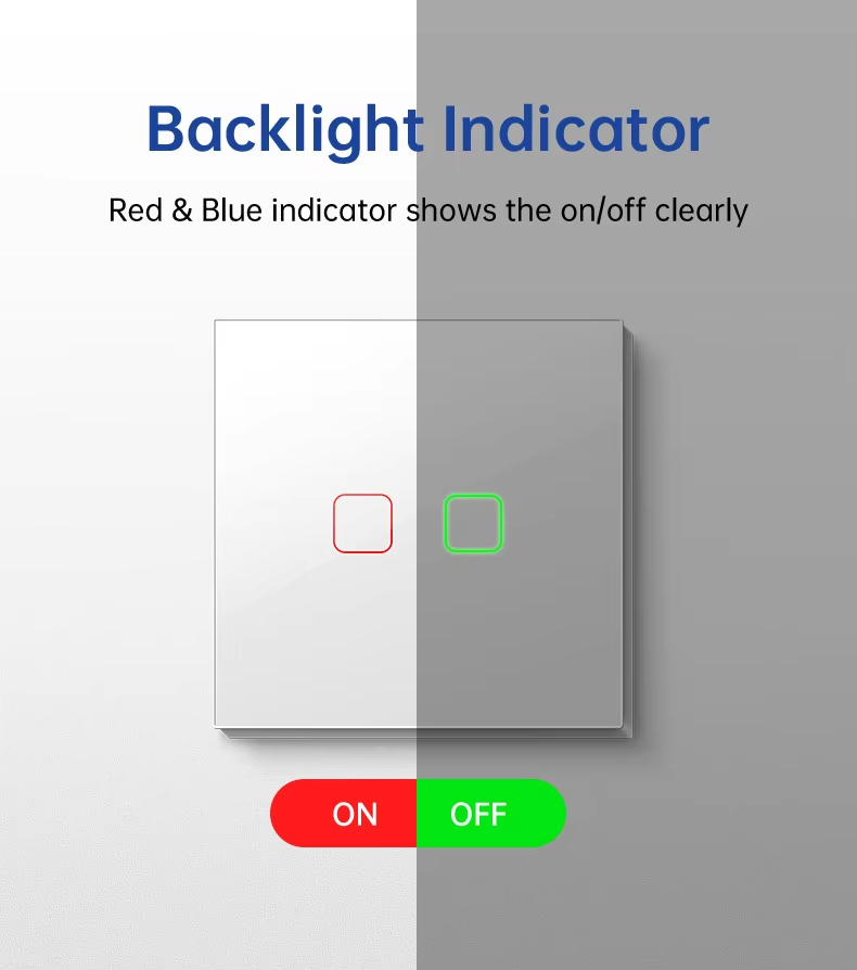 Backlight Indicator Red & Blue indicator shows the on/off clearly