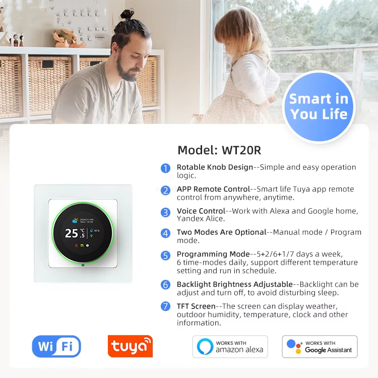 Model:WT20R Rotable Knob Design--Simple and easy operation logic. APP Remote Control--Smart life Tuya app remote control from anywhere, anytime. Voice Control--Work with Alexa and Google home,Yandex Alice. Two Modes Are Optional--Manual mode /Program mode. Programming Mode--5+2/6+1/7 days a week,6 time-modes daily,support different temperature setting and run in schedule. Backlight Brightness Adjustable--Backlight can beadjust and turn off, to avoid disturbing sleep. TFT Screen--The screen can display weather outdoor humidity,temperature, clock and other information.