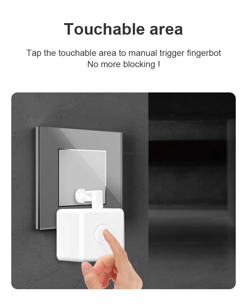 Touchable area Tap the touchable area to manual trigger fingerbot No more blocking