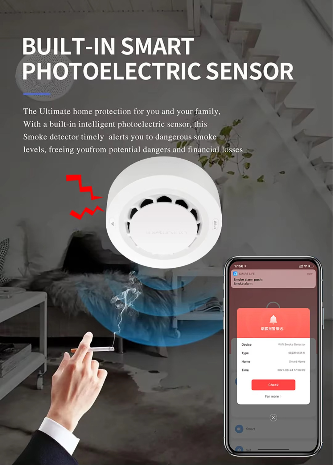 BUILT-IN SMART——PHOTOELECTRIC SENSOR The Ultimate home protection for you and your family, With a built-in intelligent photoclectric sensor, this Smoke detector timely alerts you to dangerous smoke levels, freeing you from potential dangers and financial losses.